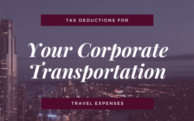 Tax Deductions for Your Corporate Transportation Travel Expenses